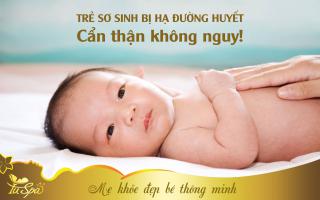 Bệnh hạ đường huyết ở trẻ sơ sinh
