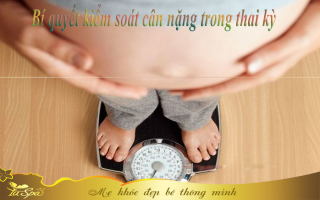 Bí quyết giúp mẹ kiểm soát cân nặng trong thai kỳ